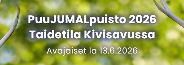 PuuJUMALpuisto 2026 Taidetila Kivisavussa - Avajaiset la 13.6.2026